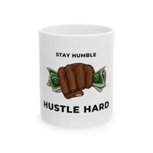 motivational ceramic mug, hustle hard coffee cup, inspirational gift for entrepreneurs, desk office decor, stay humble tea mug